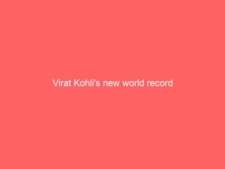 Virat Kohli’s new world record